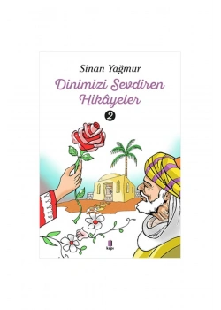Dinimizi Sevdiren Hikayeler 2  Sinan Yağmur  Kapı Yayın
