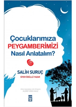 Çocuklarımıza Peygamberimizi Nasıl Anlatalım  ?  Timaş