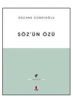 Sözün Özü - Dücane Gündioğlu - Kapı Yayın