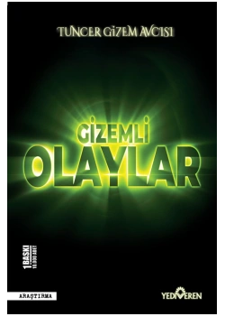 Gizemli Olaylar Tuncer Gizem Avcısı Yediveren