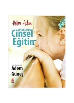 Adım Adım Çocuklarda Cinsel Eğitim   Timaş