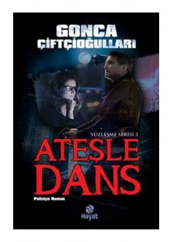 Ateşle Dans. Gonca Çiftçioğulları Hayat