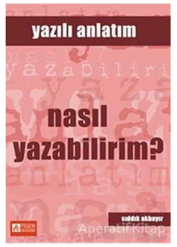 Yazili Anlatim Nasil Yazabilirim - Pegem