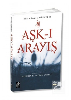 Aşkı Arayış. M.Bahaddin Canbaz   Mercan