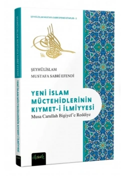 Yeni İslam Müctehidlerinin Kıymeti İlmiyyesi Mustafa Sabri Efendi Misvak neşriyat