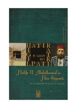 Halife Iı Abdülhamidin Hac Siyaseti - M.Şakir Bey - Timaş