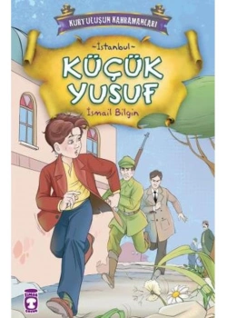 Kurtuluşun Kahramanları 1(3) Küçük Yusuf- İstanbul Timaş Çocuk