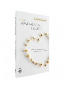 Esen Kal Papatyaların Eylülü Tolga Uluaydın Şubat