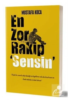 En Zor Rakip Sensin M.Koca Elpis Yayın