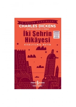 İki Şehrin Hikayesi C.Dickens Kısaltılmış Metin İş Bankası
