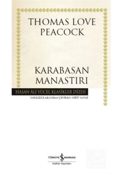 Karabasan Manastırı Thomas Love Peacock İş Bankası