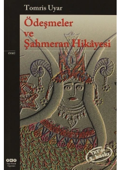 Ödeşmeler Ve Şahmeranın Hikayesi Tomris Uyar Yapı Kredi