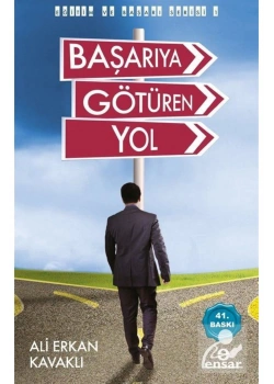 Başarıya Götüren Yol   Ali Erkan Kavaklı   Ensar