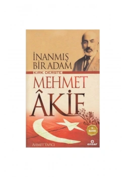 Kırk Derste Mehmed Akif Ahmet Yapıcı Ensar