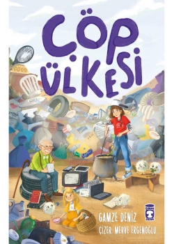 Çöp Ülkesi   Gamze Deniz 2-3.Sınıf  Timaş Çocuk