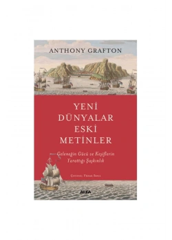 Yeni̇ Dünyalar Eski̇ Meti̇Nler Antony Grafton Alfa Basım