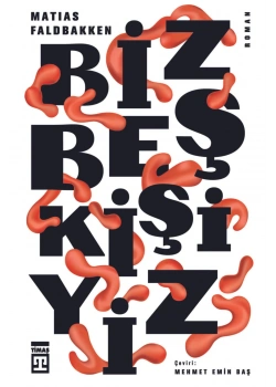 Biz Beş Kişiyiz Matıas Faldbakken Timaş