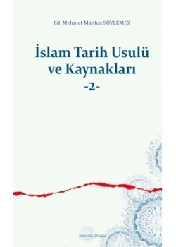 İslam Tarih Usulü Ve Kaynaklari 2 Mehmet Mahfuz Söylemez Ankara Okulu