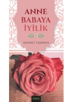 Anne Babaya İyilik Mehmet Taşkıran Misvak