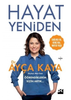 Hayat Yeniden Ayça kaya Doğan yayın