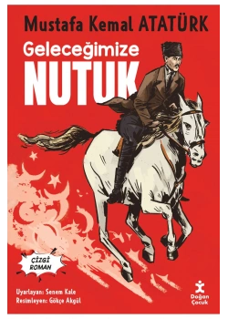 Geleceğimize Nutuk Mkemal atatürk Çizgi Roman