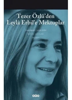 Tezer Özlüden Leyla Erbile Mektuplar Yapı Kredi