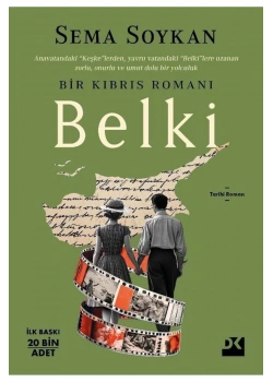 Belki ; Bir Kıbrıs Romanı - Sema Soykan doğan yayın