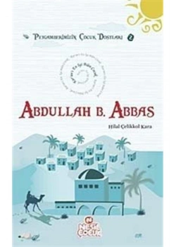 Kuranı En İyi Bilen Çocuk Abdullah Bin Abbas (R.A.) Nesil