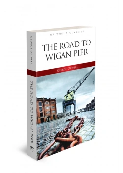 The Road To Wıgan Pıer -İngilizce-George Orwell Mk