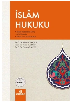 İslam Hukuku M.Koçak- N.Dalgın-Osman Şahin Ensar Neşriyat