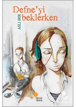 Defneyi Beklerken Aslı Der Günışığı