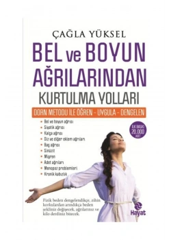Bel Ve Boyun Ağrılarından Kurtulma Yolları Çağla Yüksel- Hayat