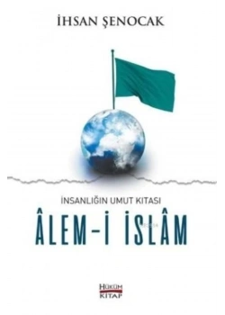 Alemi İslam. İhsan Şenocak Hüküm