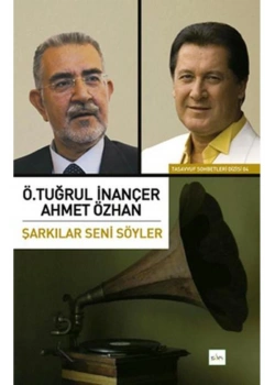 Şarkılar Seni Söyler Ö.Tuğrul İnançer Sufi Kitap