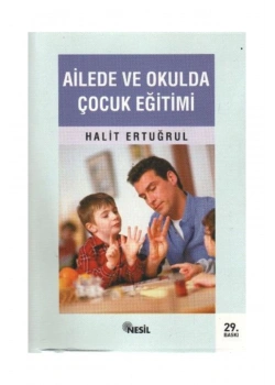 Ailede Ve Okulda Çocuk Eğitimi -Halit Ertuğrul Nesil