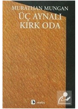 Üç Aynalı Kırk Oda M. Mungan Metis