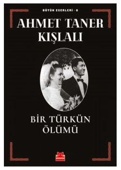 Bir Türkün Ölümü Ahmet Taner Kışlalı Kırmızı Kedi