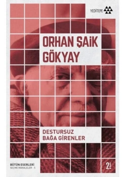 Destursuz Bağa Girenler Orhan Şaik Gökyay Yeditepe