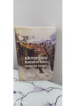 Ekmeği̇Mi̇ Kazanirken. Maksi̇M Gorki̇ Anti̇K