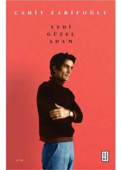 Yedi Güzel Adam Cahit Zarifoğlu Ketebe