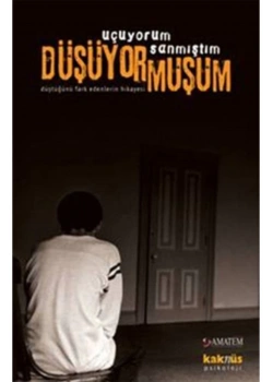 Uçuyorum Sanmıştım Düşüyormuşum Kaknüs