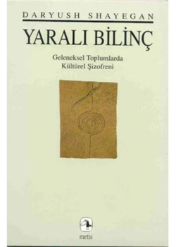 Yaralı Bilinç Daryush Shayegan Metis
