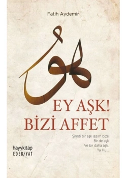 Ey Aşk Bizi Affet Fatih Aydemir Hayykitap