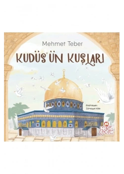 Kudüsün Kuşları  Mehmet Teber  Nesil Çocuk