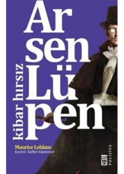 Arsen Lüpen Kibar Hırsız - Muarice Leblanc - Timaş