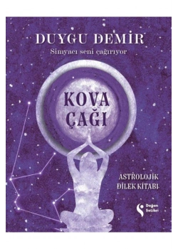 Kova Çağı Astrolojik Dilek Kitabı Duygu Demir Doğan Kitap