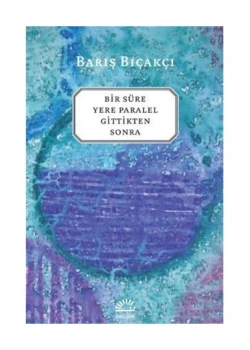 Bir Süre Yere Paralel Gittikten Barış Bıçakçı İletişim