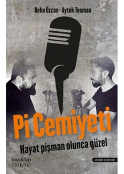 Pi Cemiyeti Hayat Pişman Olunca Güzel Hayykitap