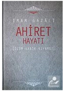 Ahiret Hayatı İmam Gazali Semerkant