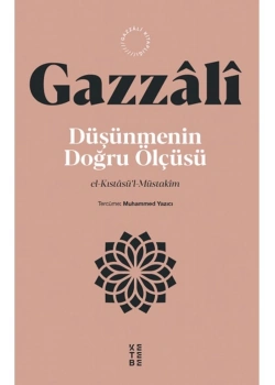 Düşünmenin Doğru Ölçüsü Gazali Ketebe